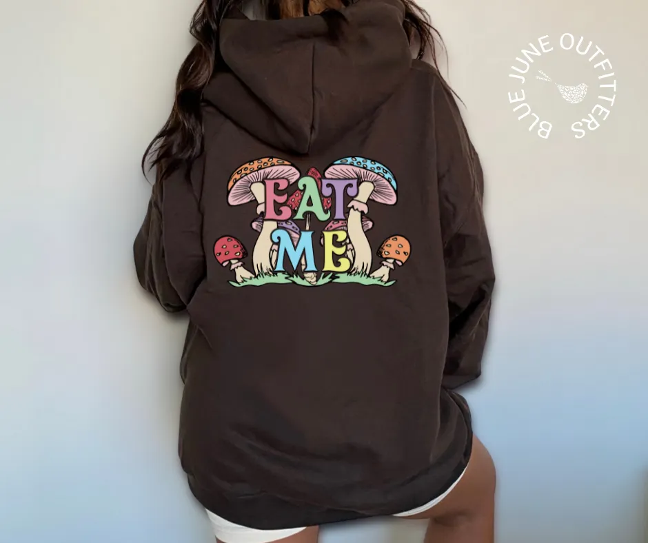 Eat Me Trippy Mushrooms | Hippie Hoodie