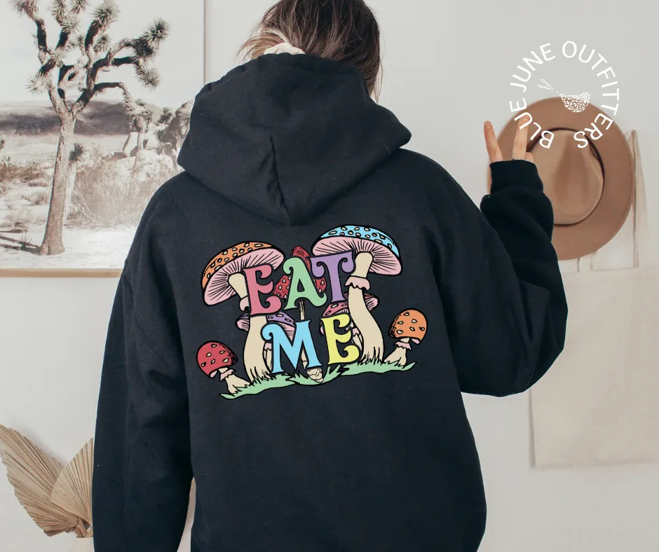 Eat Me Trippy Mushrooms | Hippie Hoodie